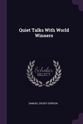 Quiet Talks With World Winners 1377403106 Book Cover