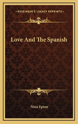 Love And The Spanish 116612990X Book Cover