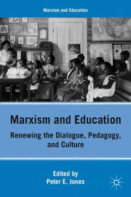 Marxism and Education: Renewing the Dialogue, P... 0230111696 Book Cover