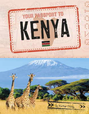 Your Passport to Kenya 149668799X Book Cover