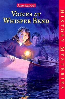 Voices at Whisper Bend (American Girl History M... 1562478176 Book Cover