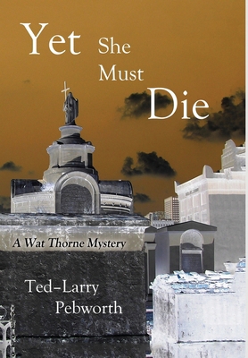 Yet She Must Die: A Wat Thorne Mystery B0FC5GSV7N Book Cover