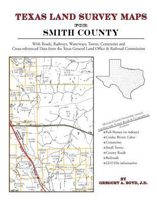 Texas Land Survey Maps for Smith County 1420350404 Book Cover