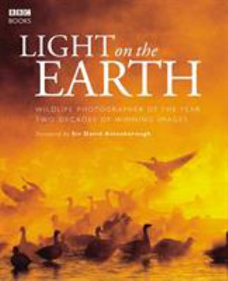 Light on the Earth: Two Decades of Winning Images 0563522607 Book Cover