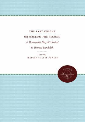 The Fary Knight or Oberon the Second: A Manuscr... 0807803839 Book Cover