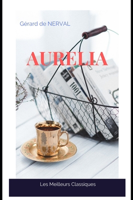 Aur?lia Meilleurs Classiques: Aur?lia, livre ?c... [French] B08RH34VVT Book Cover