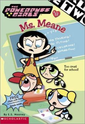 Powerpuff Girls Chapter Book #12: M S. Meane 0439332133 Book Cover