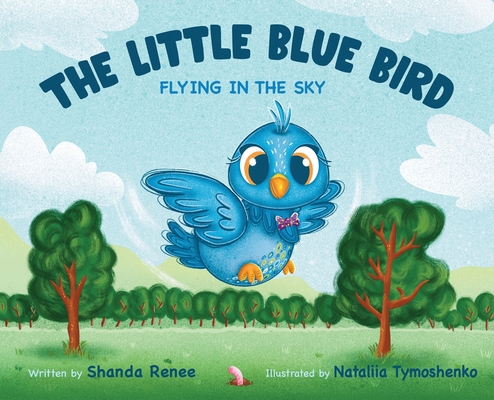 The Little Blue Bird: Flying in the Sky B0BGNKGTXL Book Cover