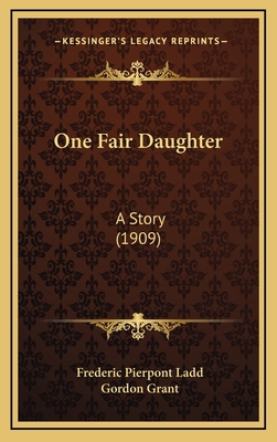 One Fair Daughter: A Story (1909) 1165564130 Book Cover