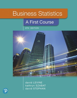Business Statistics: A First Course 0135177782 Book Cover