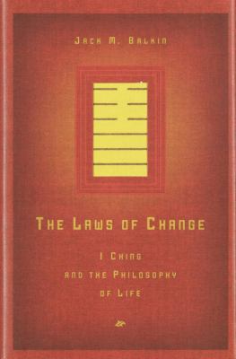 The Laws of Change: I Ching and the Philosophy ... 080524199X Book Cover