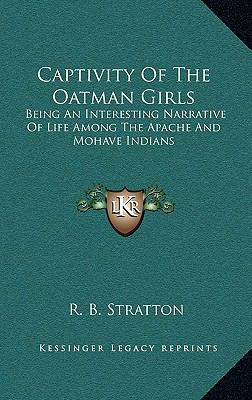 Captivity Of The Oatman Girls: Being An Interes... 1163358576 Book Cover