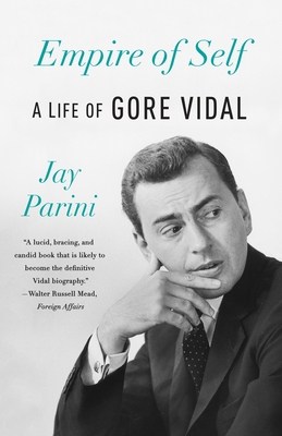 Empire of Self: A Life of Gore Vidal 0345805836 Book Cover