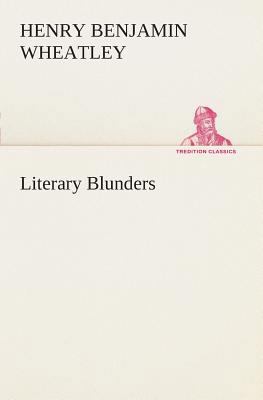 Literary Blunders 3849507777 Book Cover