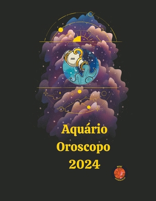 Aquário Oroscopo 2024 [Portuguese] B0CM7P82D8 Book Cover