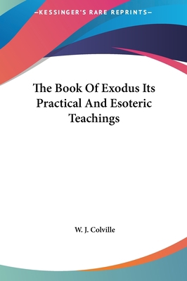 The Book of Exodus Its Practical and Esoteric T... 1161510109 Book Cover