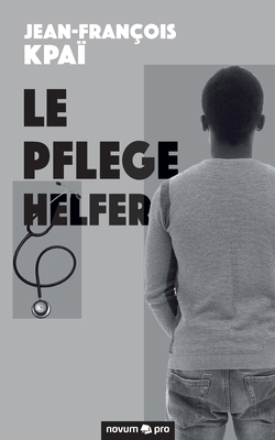 Le Pflegehelfer [French] 3991072505 Book Cover