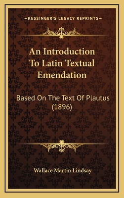 An Introduction to Latin Textual Emendation: Ba... 1164698265 Book Cover