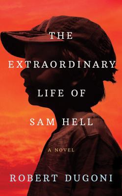 The Extraordinary Life of Sam Hell 1543661599 Book Cover