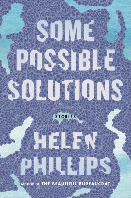 Some Possible Solutions: Stories 1627793798 Book Cover