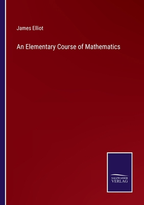 An Elementary Course of Mathematics 3375097743 Book Cover