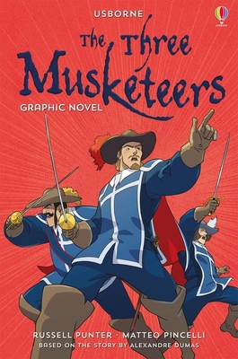 The Three Musketeers (Usborne Graphic Classics) 1474938116 Book Cover