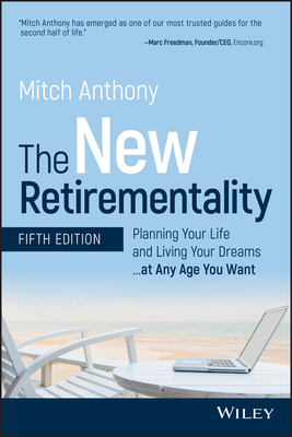 The New Retirementality: Planning Your Life and... 1119611482 Book Cover