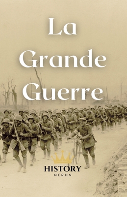 La Grande Guerre [French] B0DSY4Y7N8 Book Cover