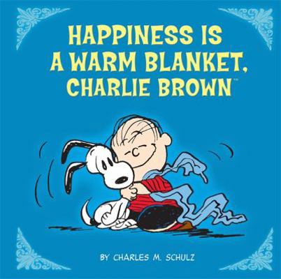 Happiness Is a Warm Blanket, Charlie Brown B006CDDY7A Book Cover