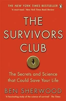 The Survivors Club: How To Survive Anything 0141031646 Book Cover