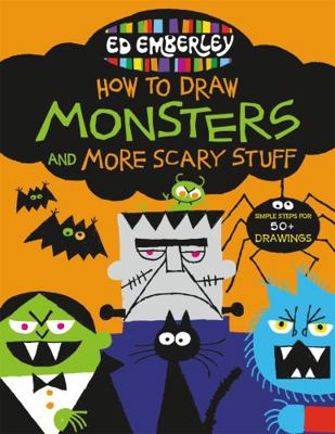 Ed Emberley's How to Draw Monsters and More Sca... 0316443441 Book Cover