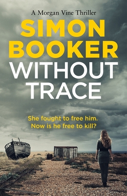 Without Trace (A Morgan Vine Thriller) 1785770225 Book Cover