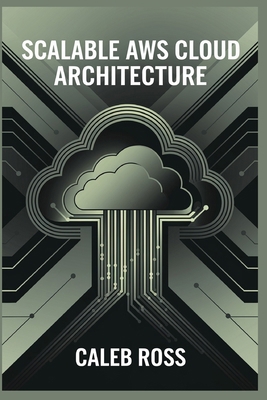 Scalable AWS cloud Architecture B0DNVXZDH7 Book Cover