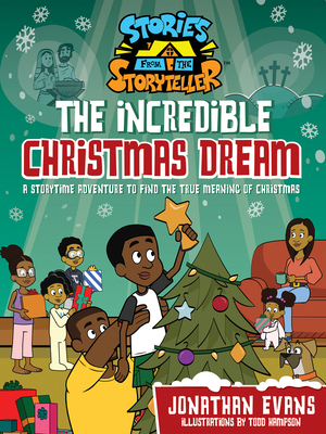 The Incredible Christmas Dream: A Storytime Adv... 0736987800 Book Cover
