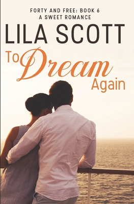To Dream Again: A Sweet Romance 1703971604 Book Cover