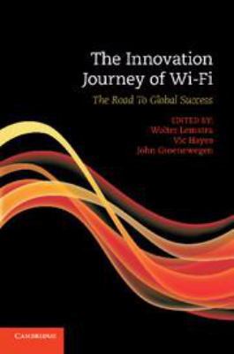 The Innovation Journey of Wi-Fi: The Road to Gl... 0511666993 Book Cover