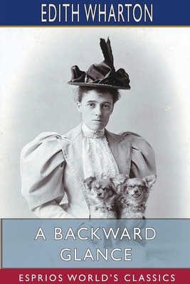 A Backward Glance (Esprios Classics) 1715713885 Book Cover