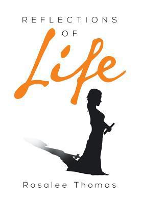 Reflections of Life 1483638677 Book Cover