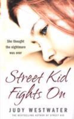 Street Kid Fights on: She Thought the Nightmare... 0007266626 Book Cover