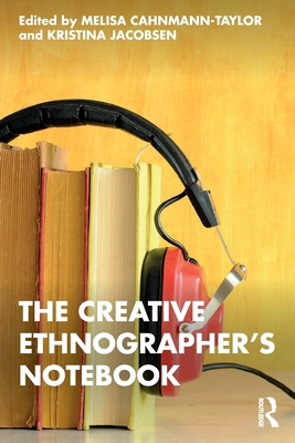 The Creative Ethnographer's Notebook 1032429917 Book Cover