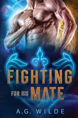 Fighting For His Mate: A Sci-fi Alien Romance 1915772028 Book Cover