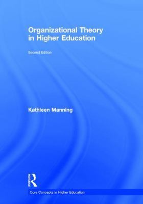 Organizational Theory in Higher Education 1138668982 Book Cover