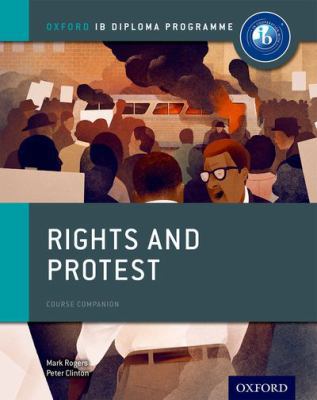 Rights and Protest: IB History Course Book: Oxf... 0198310196 Book Cover