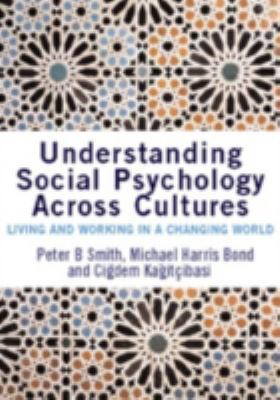 Understanding Social Psychology Across Cultures... 1412903653 Book Cover