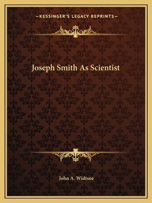 Joseph Smith As Scientist 1162588403 Book Cover