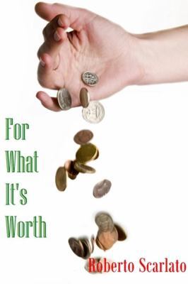 For What It's Worth 0615339204 Book Cover