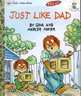 Just Like Dad (Little Golden Book) 0307988767 Book Cover