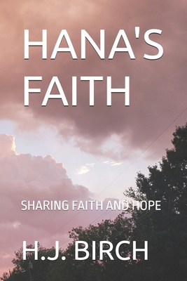 Hana's Faith: Sharing Faith and Hope B0FY1S7GRS Book Cover