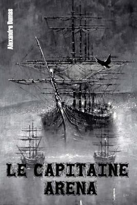 Le capitaine Aréna [French] 1979401756 Book Cover