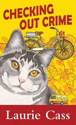 Checking Out Crime: A Bookmobile Cat Mystery [Large Print] 1643589121 Book Cover